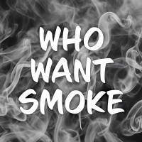 Who Want Smoke - Full Cover cover
